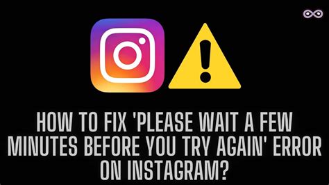 instagram please wait a few minutes|how to fix instagram error.